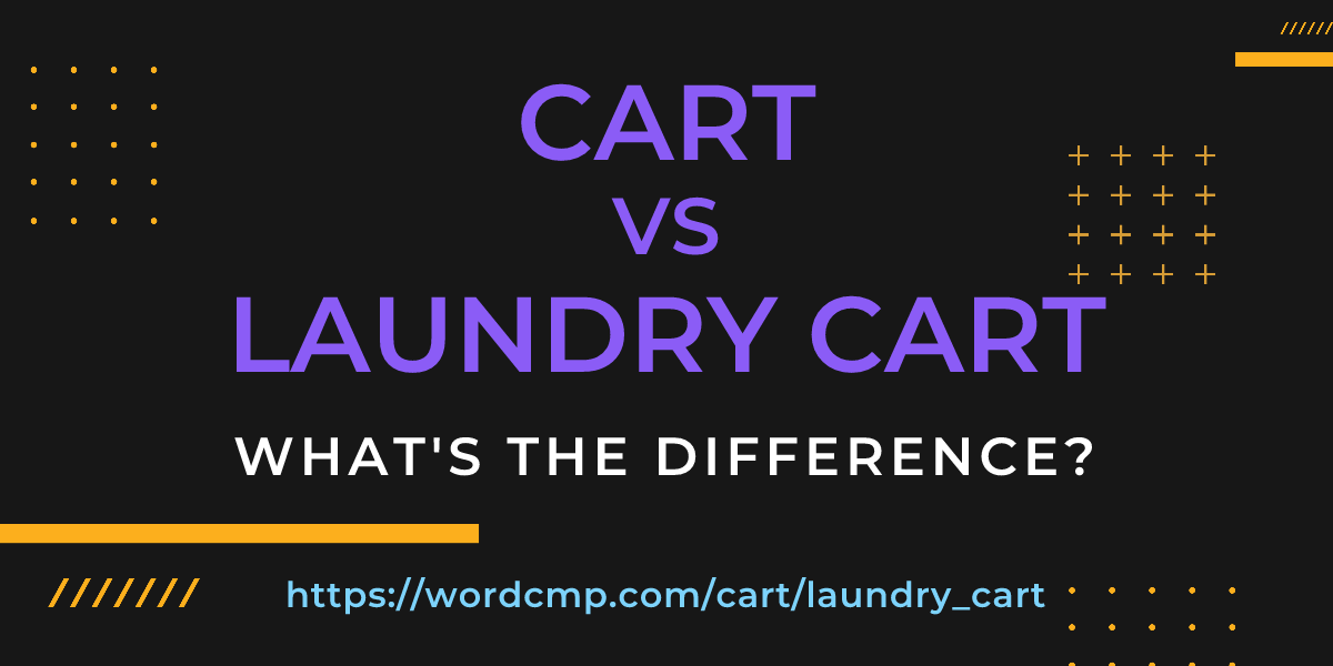 Difference between cart and laundry cart