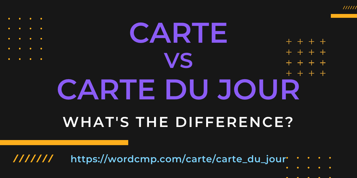 Difference between carte and carte du jour