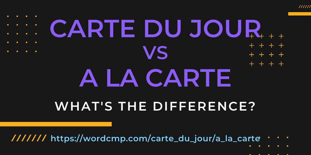 Difference between carte du jour and a la carte