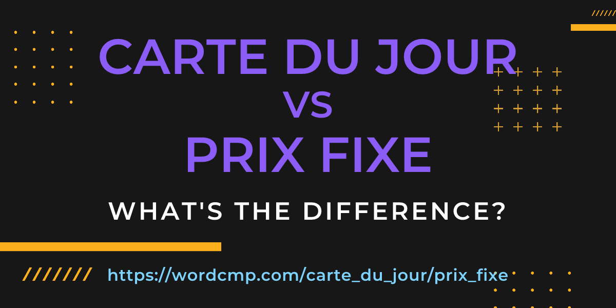 Difference between carte du jour and prix fixe