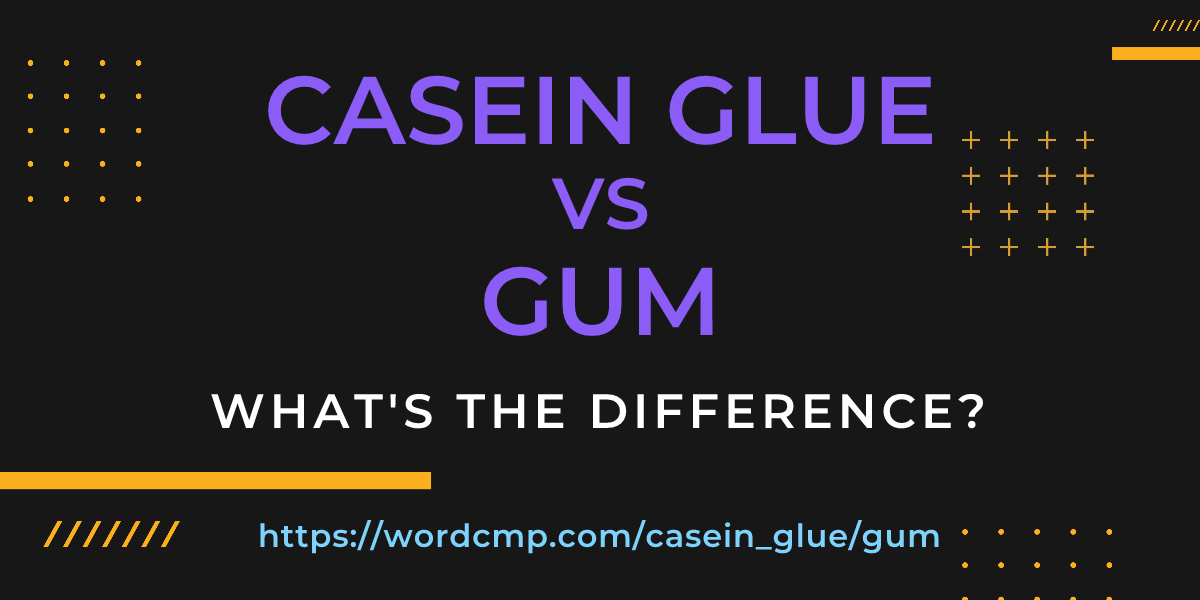 Difference between casein glue and gum