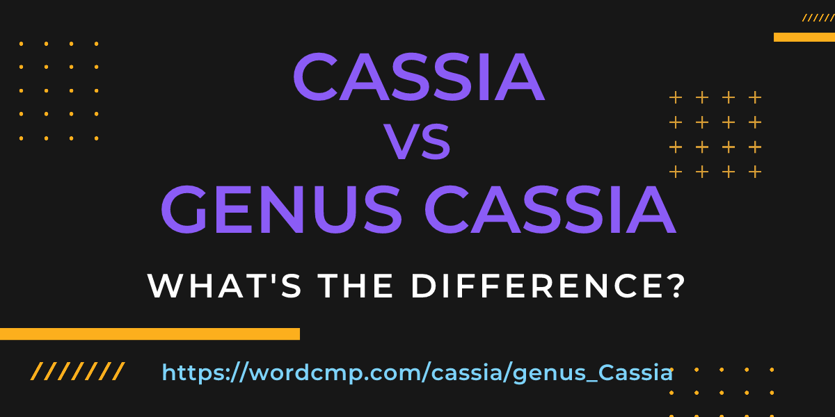 Difference between cassia and genus Cassia