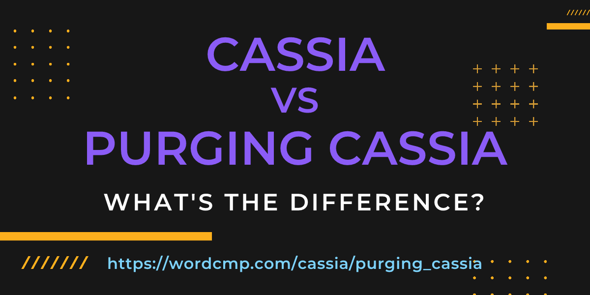 Difference between cassia and purging cassia