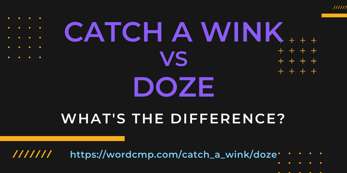 Difference between catch a wink and doze