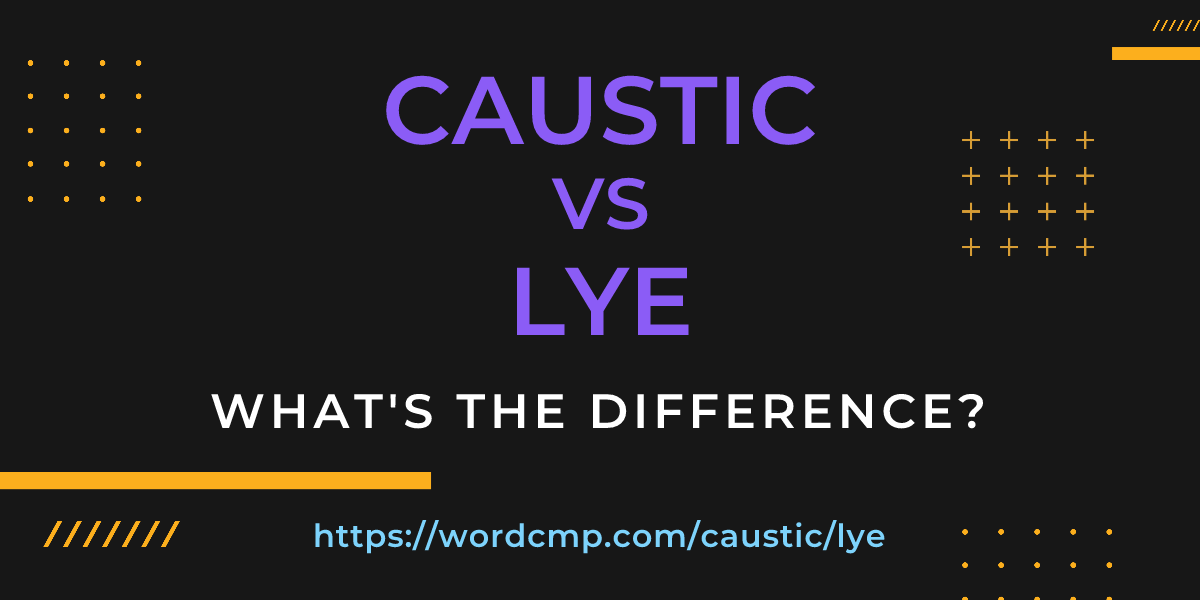 Difference between caustic and lye