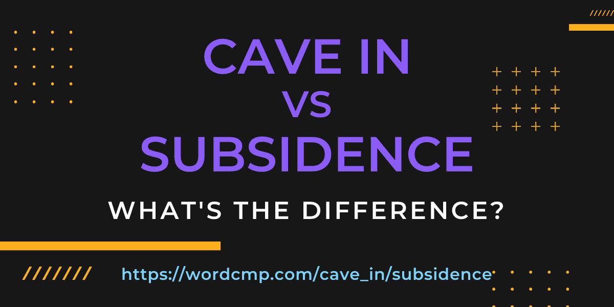 Difference between cave in and subsidence