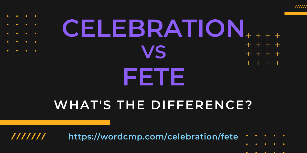 Difference between celebration and fete