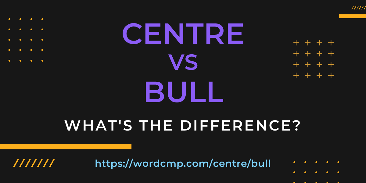 Difference between centre and bull