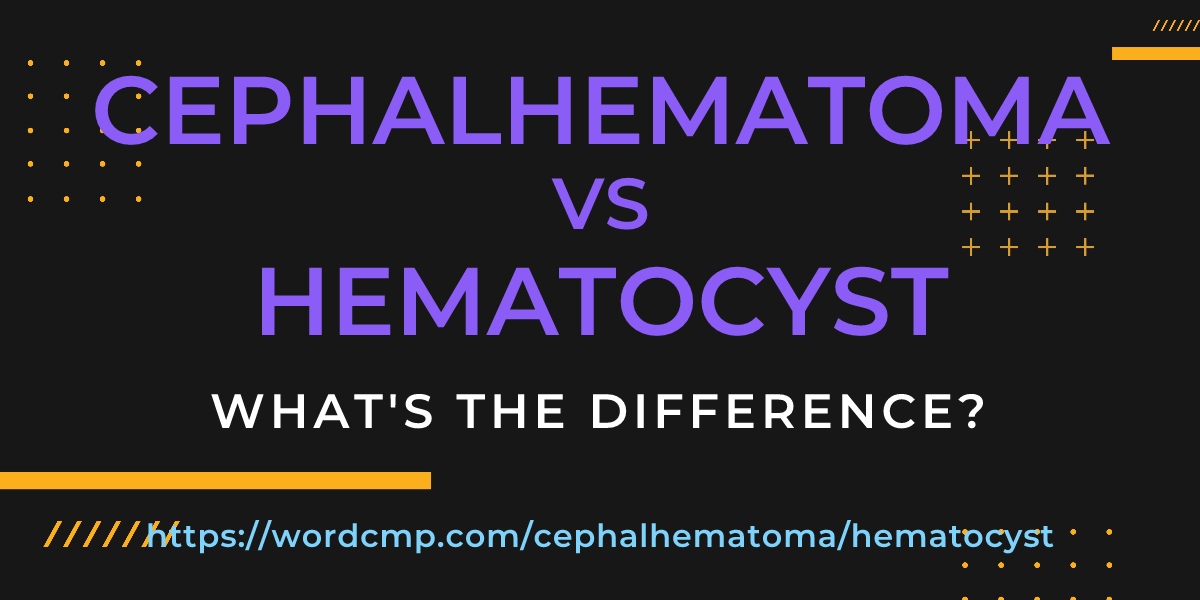 Difference between cephalhematoma and hematocyst