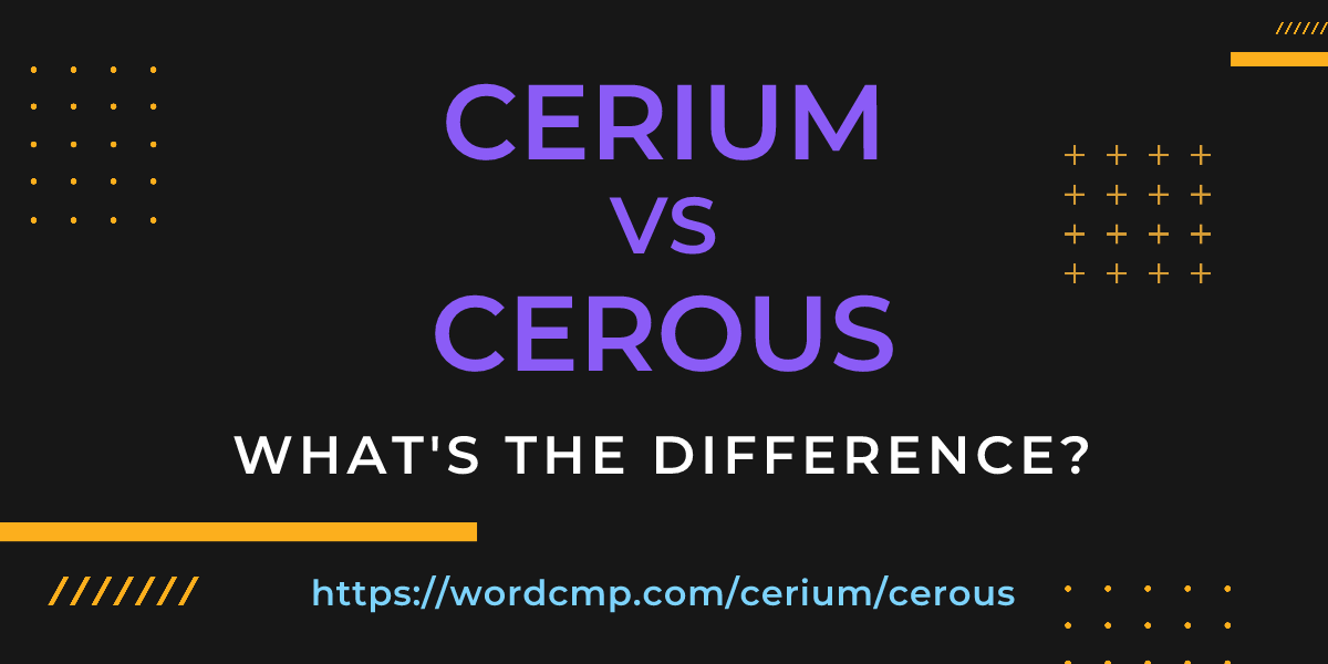 Difference between cerium and cerous