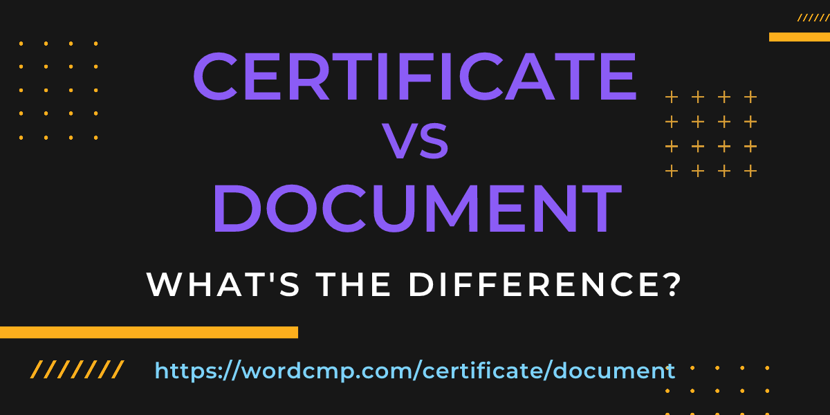 Difference between certificate and document