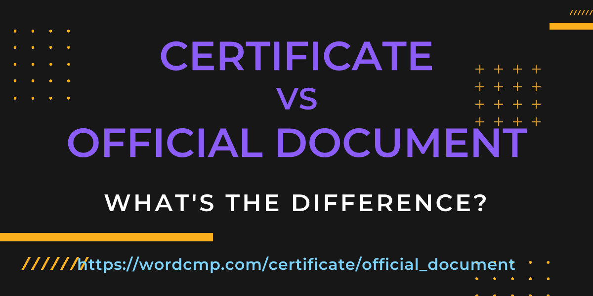 Difference between certificate and official document