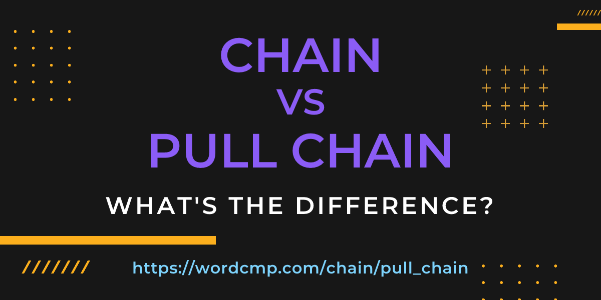 Difference between chain and pull chain