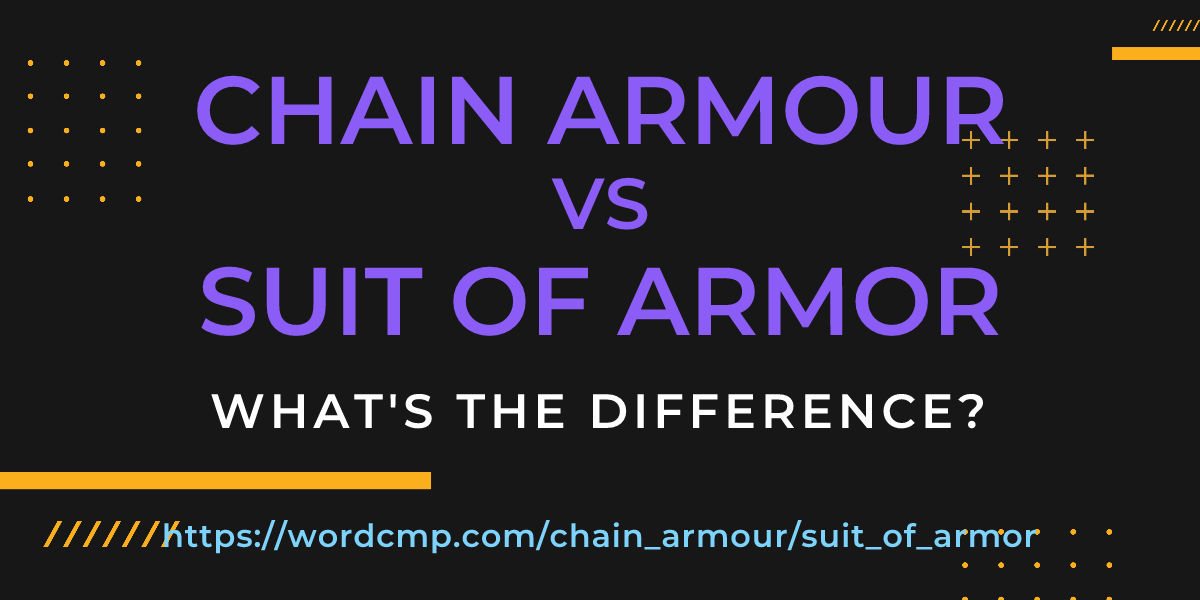 Difference between chain armour and suit of armor