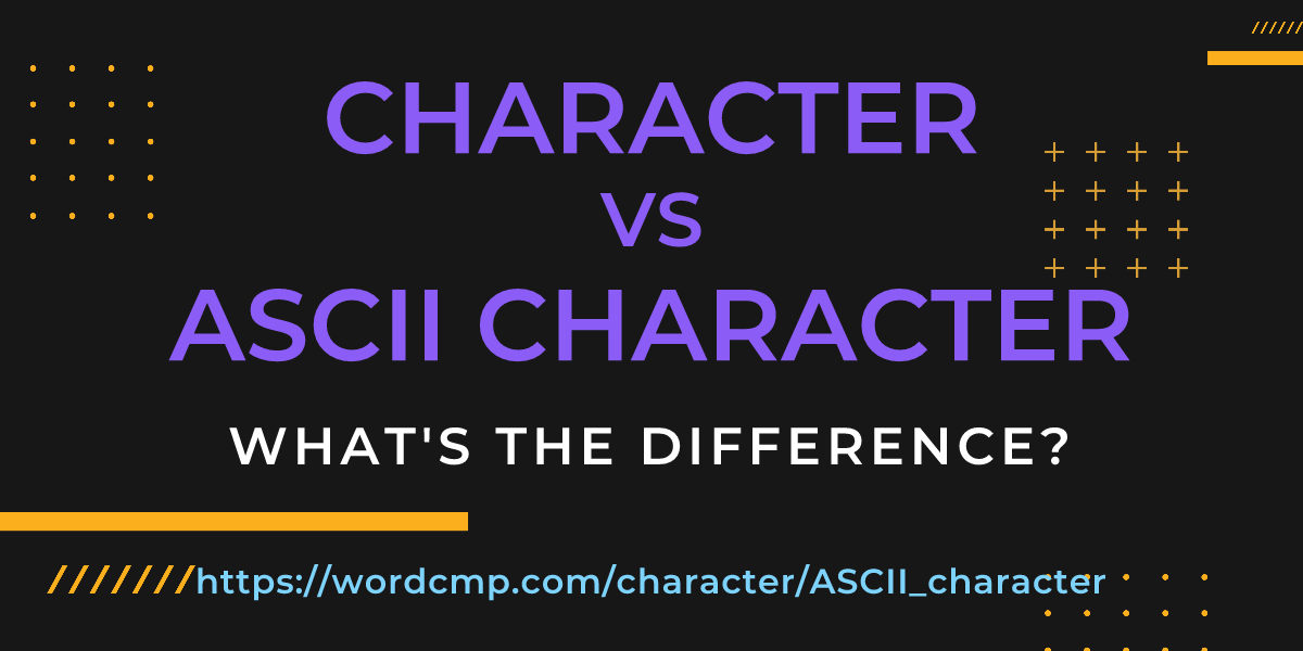 Difference between character and ASCII character