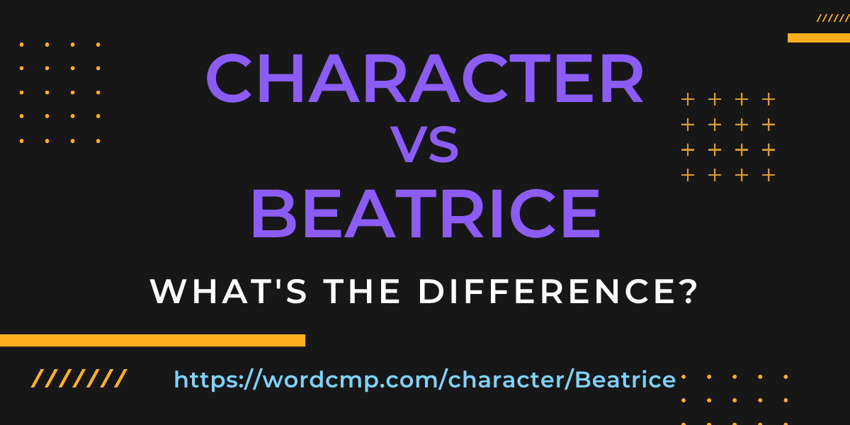 Difference between character and Beatrice
