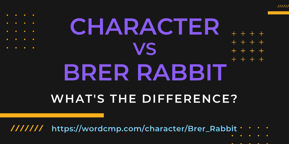 Difference between character and Brer Rabbit
