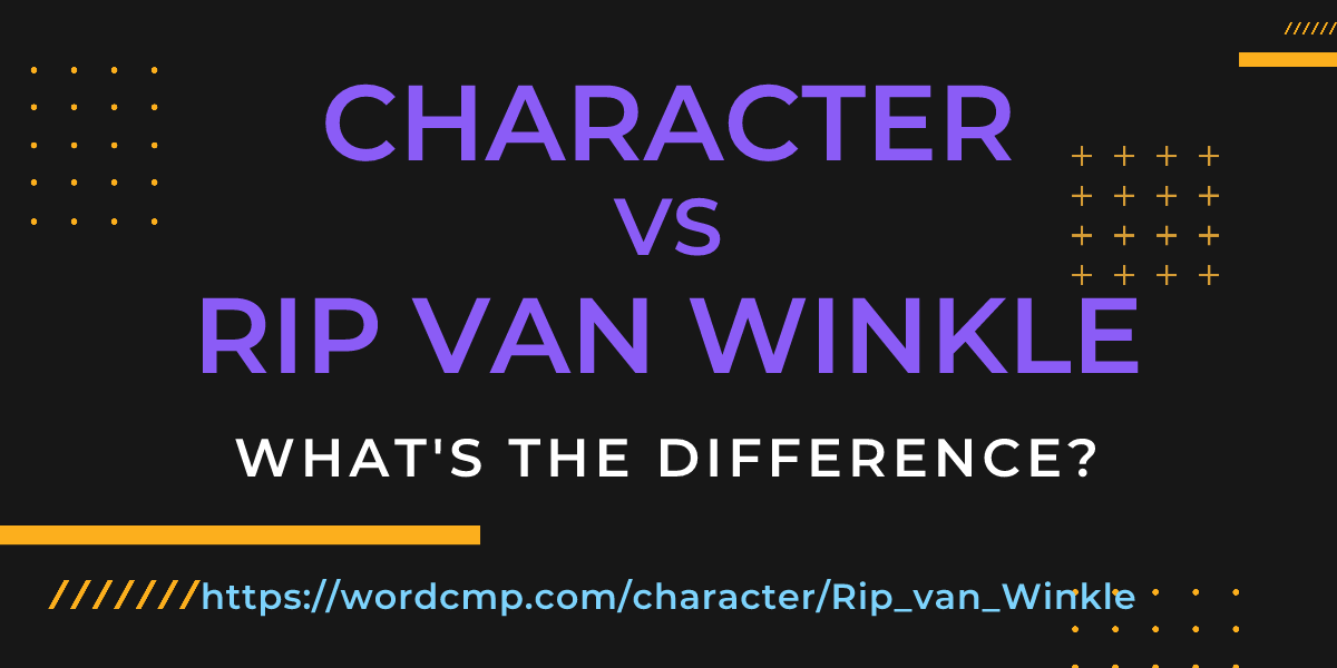 Difference between character and Rip van Winkle