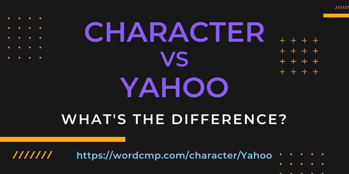 Difference between character and Yahoo