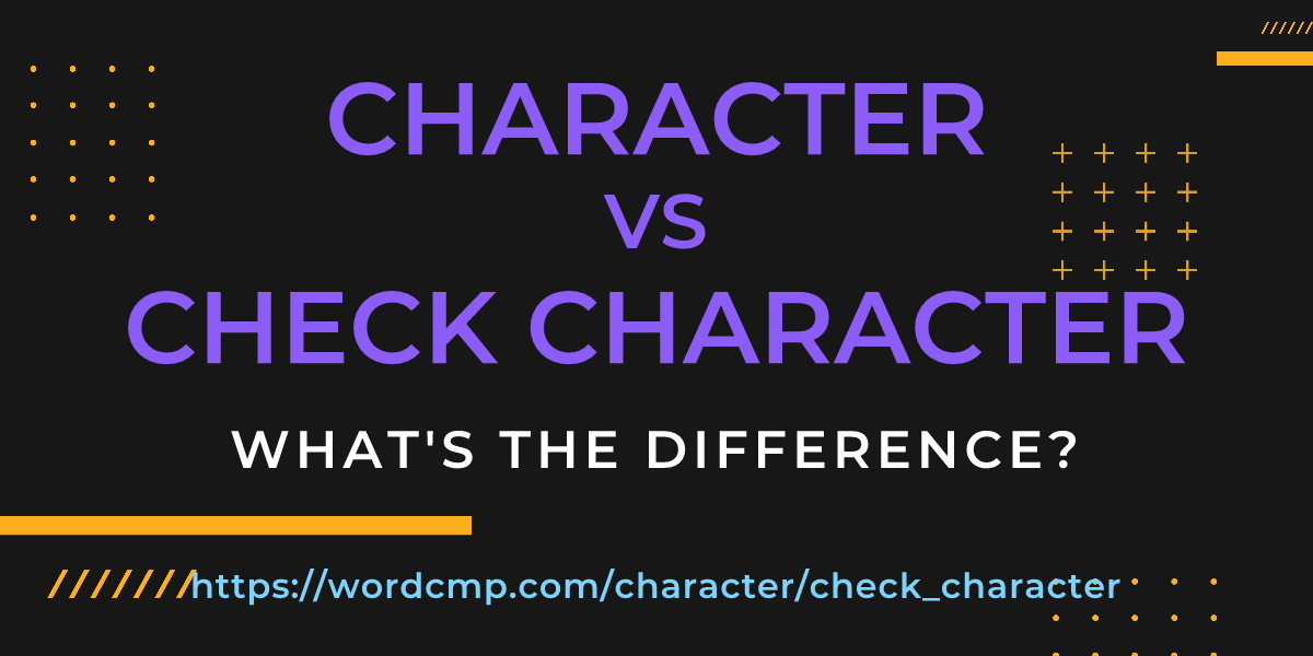 Difference between character and check character