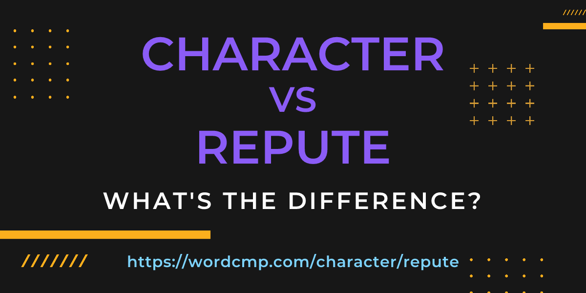 Difference between character and repute
