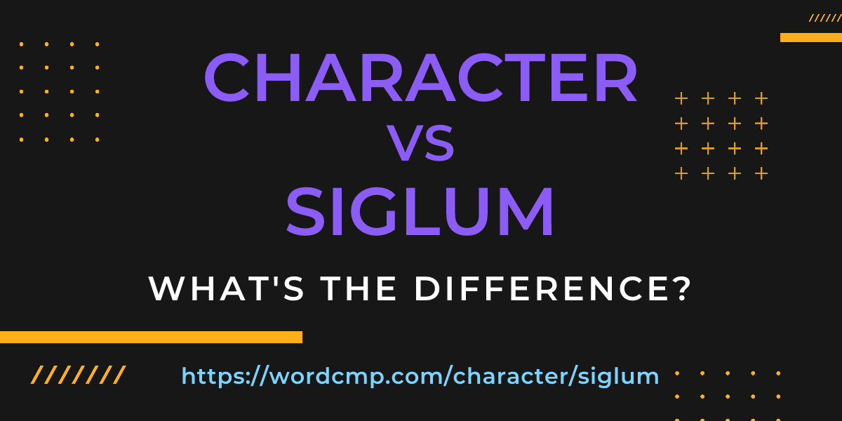 Difference between character and siglum