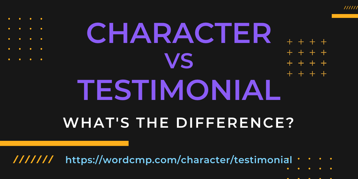 Difference between character and testimonial