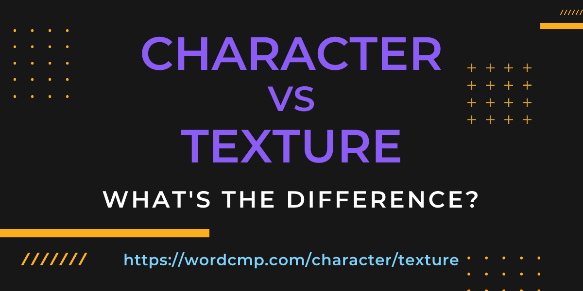 Difference between character and texture