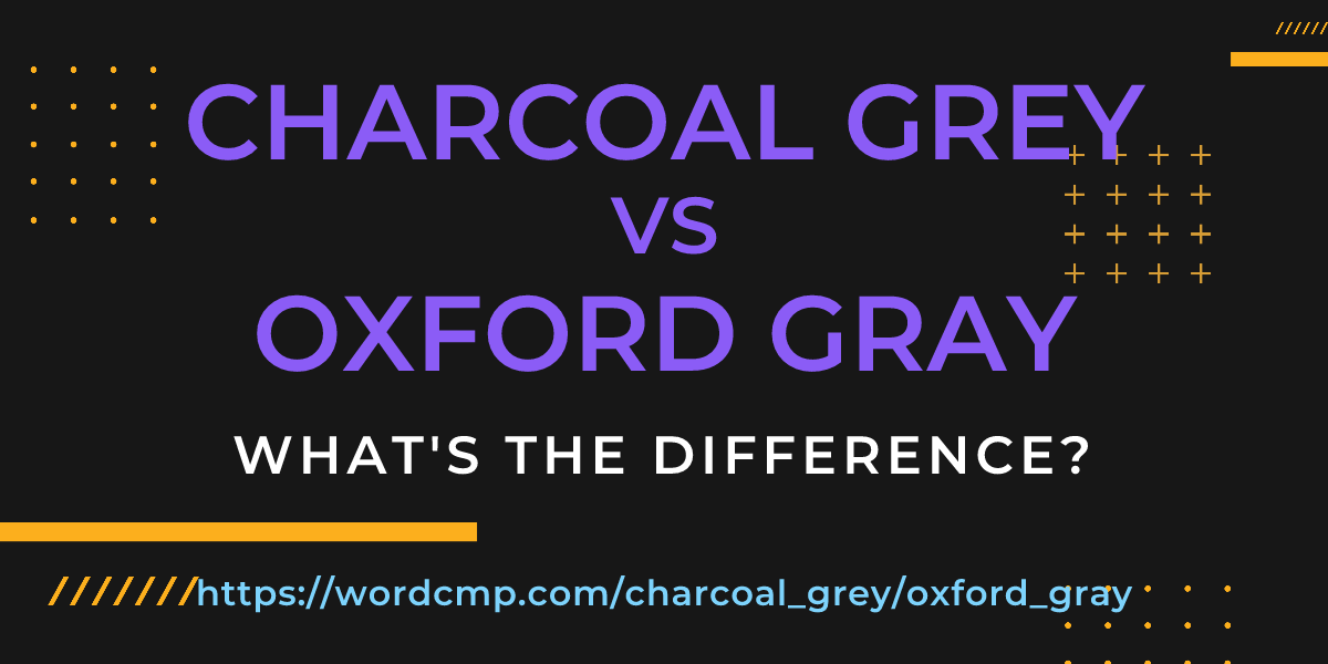 Difference between charcoal grey and oxford gray