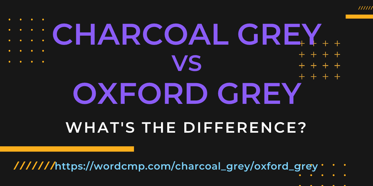 Difference between charcoal grey and oxford grey