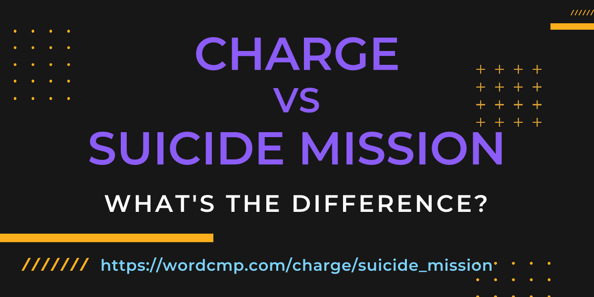 Difference between charge and suicide mission