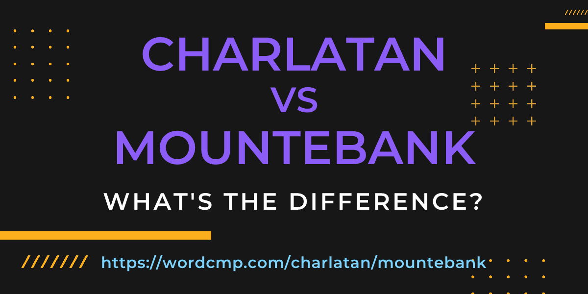 Difference between charlatan and mountebank
