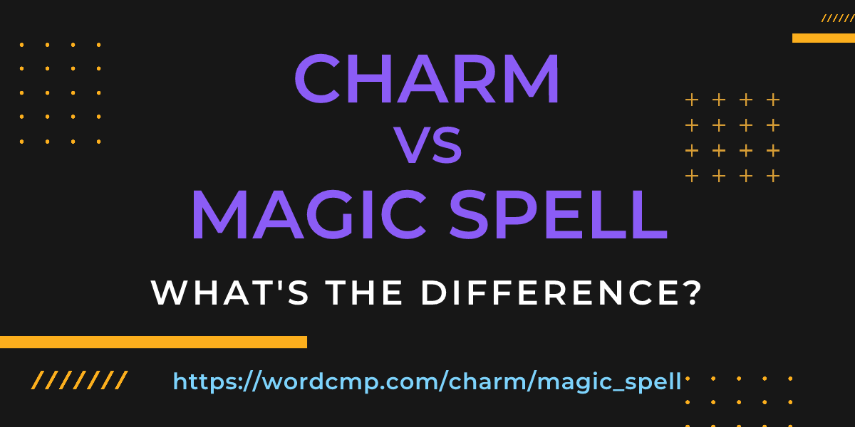 Difference between charm and magic spell