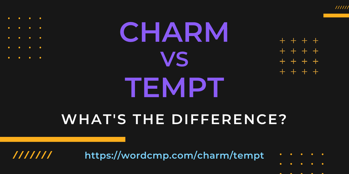 Difference between charm and tempt