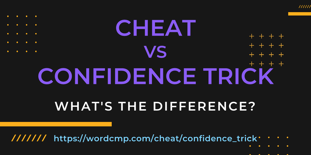 Difference between cheat and confidence trick