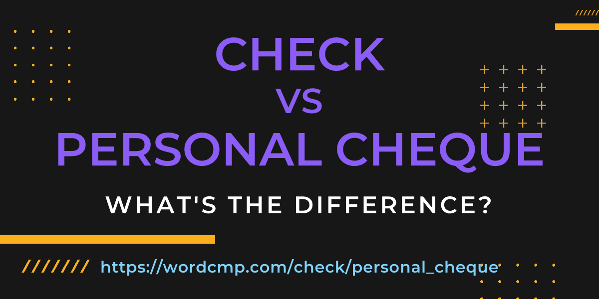Difference between check and personal cheque