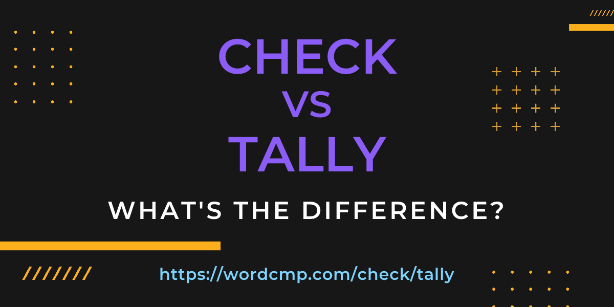 Difference between check and tally