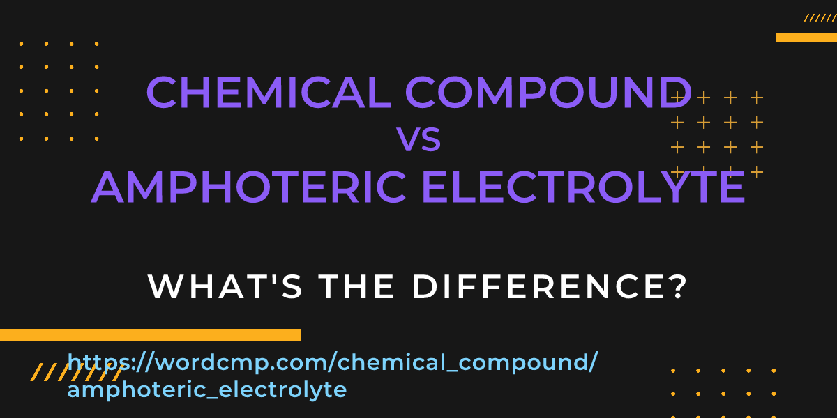 Difference between chemical compound and amphoteric electrolyte