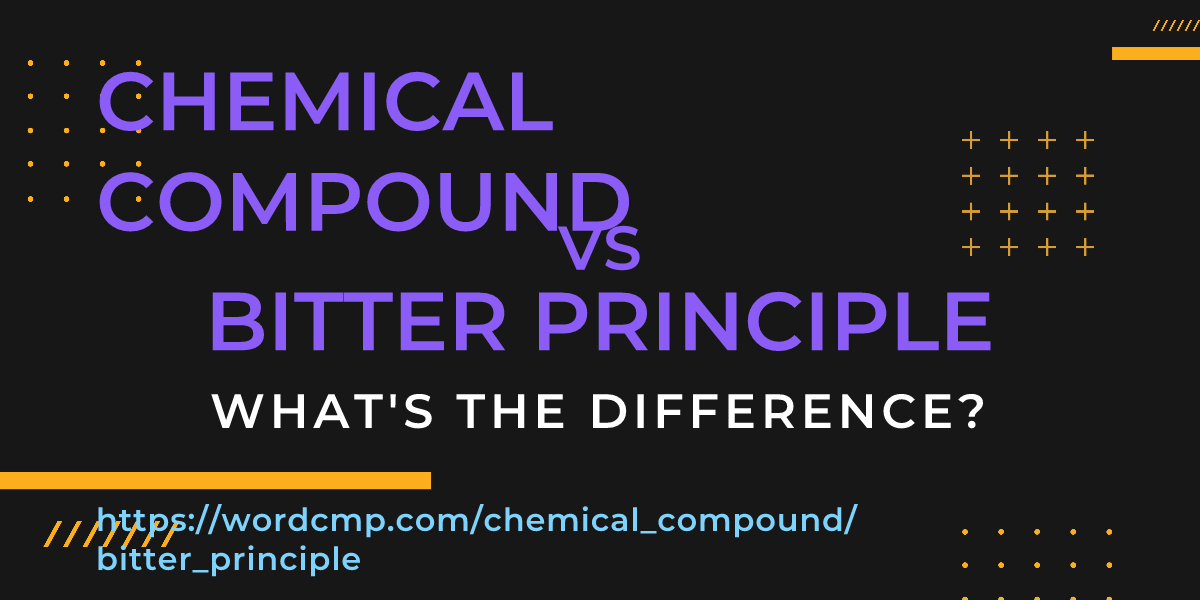 Difference between chemical compound and bitter principle