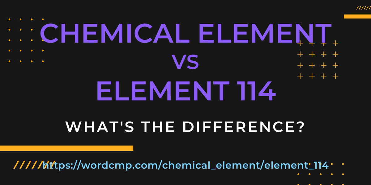 Difference between chemical element and element 114