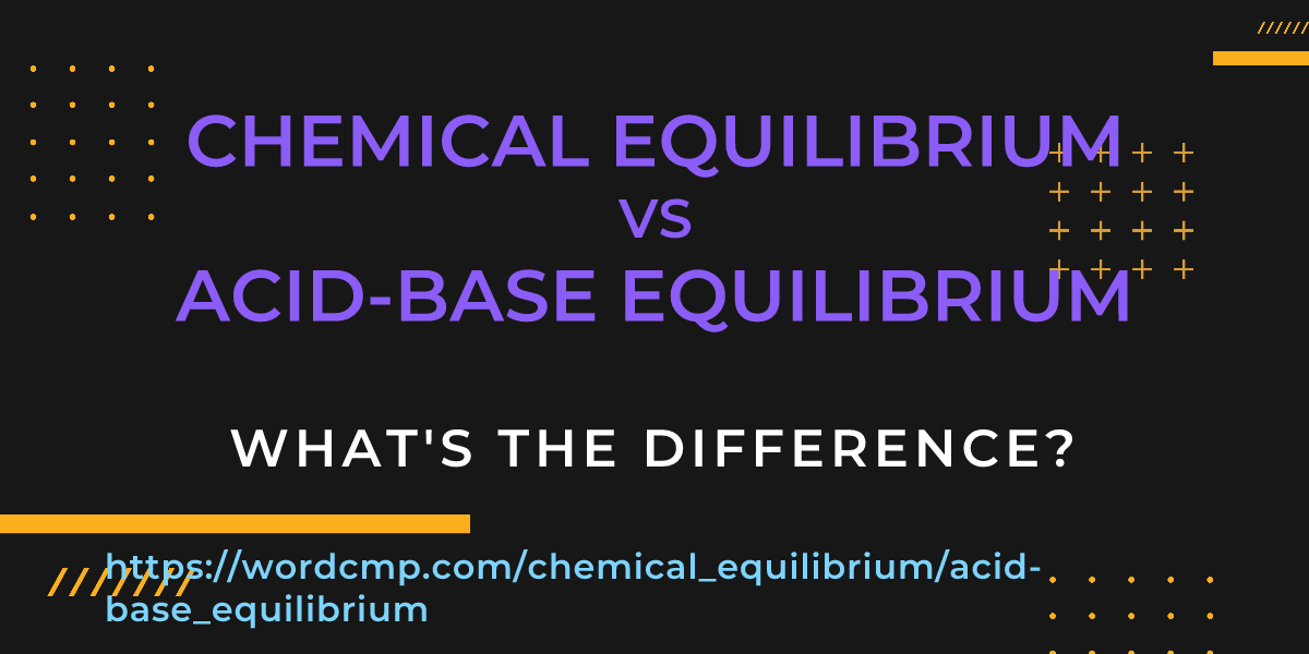 Difference between chemical equilibrium and acid-base equilibrium