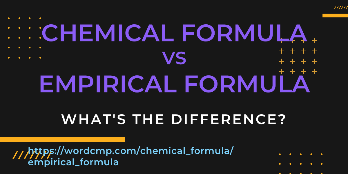 Difference between chemical formula and empirical formula