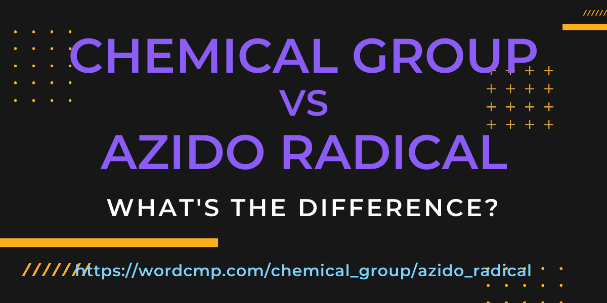 Difference between chemical group and azido radical