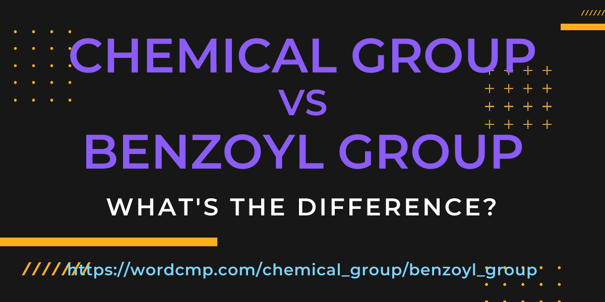 Difference between chemical group and benzoyl group