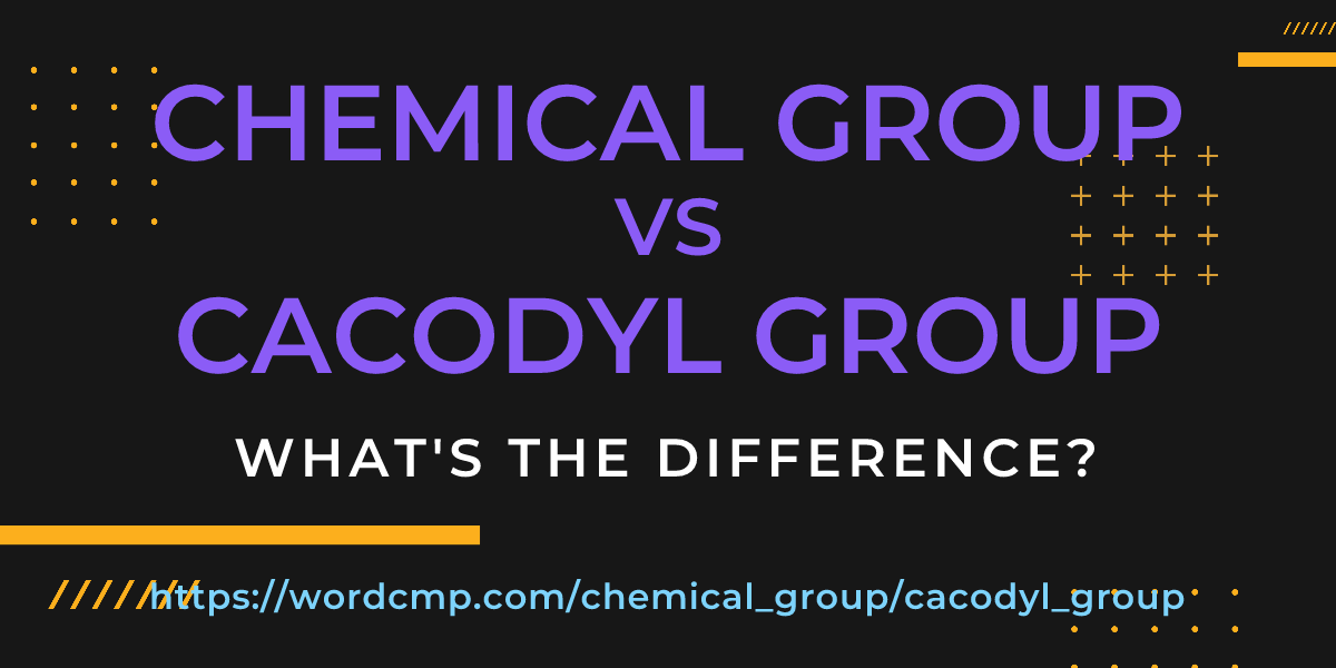 Difference between chemical group and cacodyl group