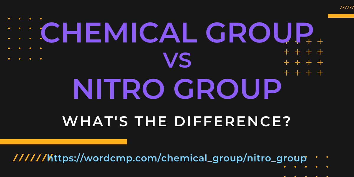 Difference between chemical group and nitro group
