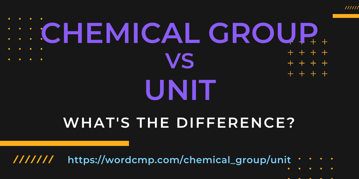 Difference between chemical group and unit