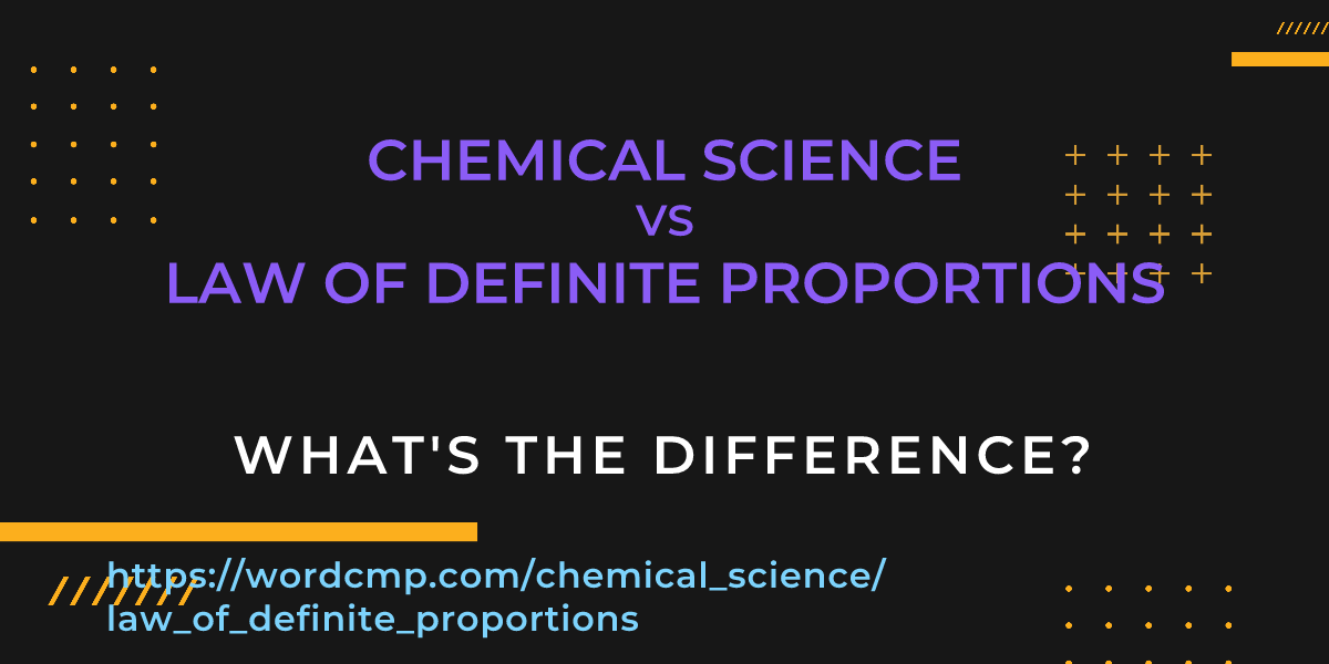 Difference between chemical science and law of definite proportions