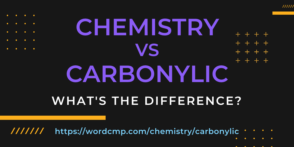 Difference between chemistry and carbonylic