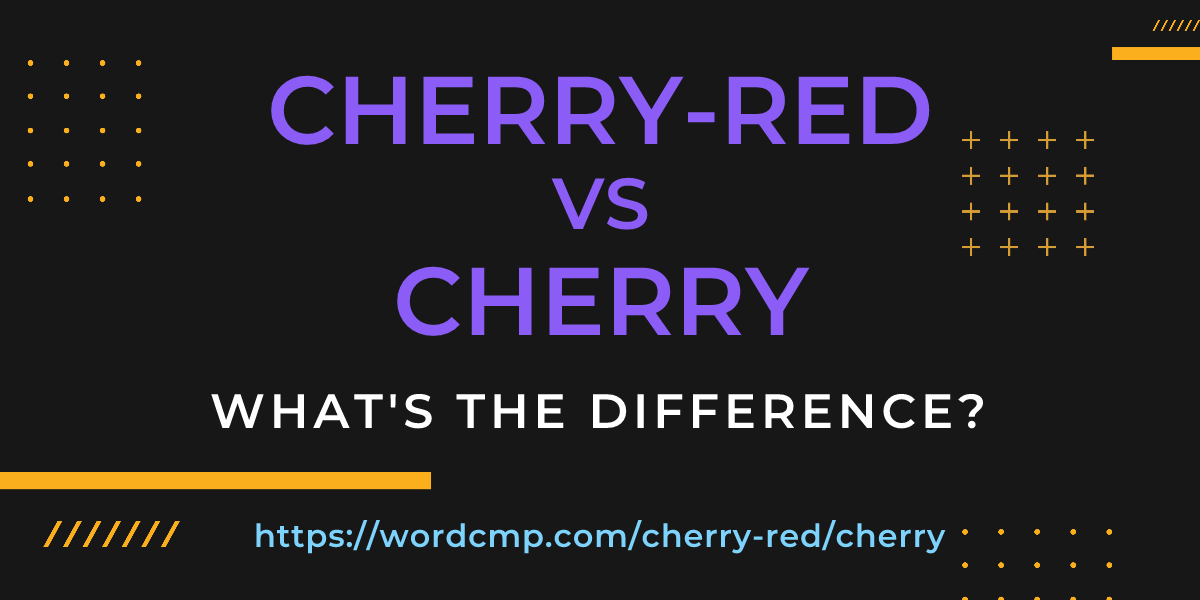 Difference between cherry-red and cherry